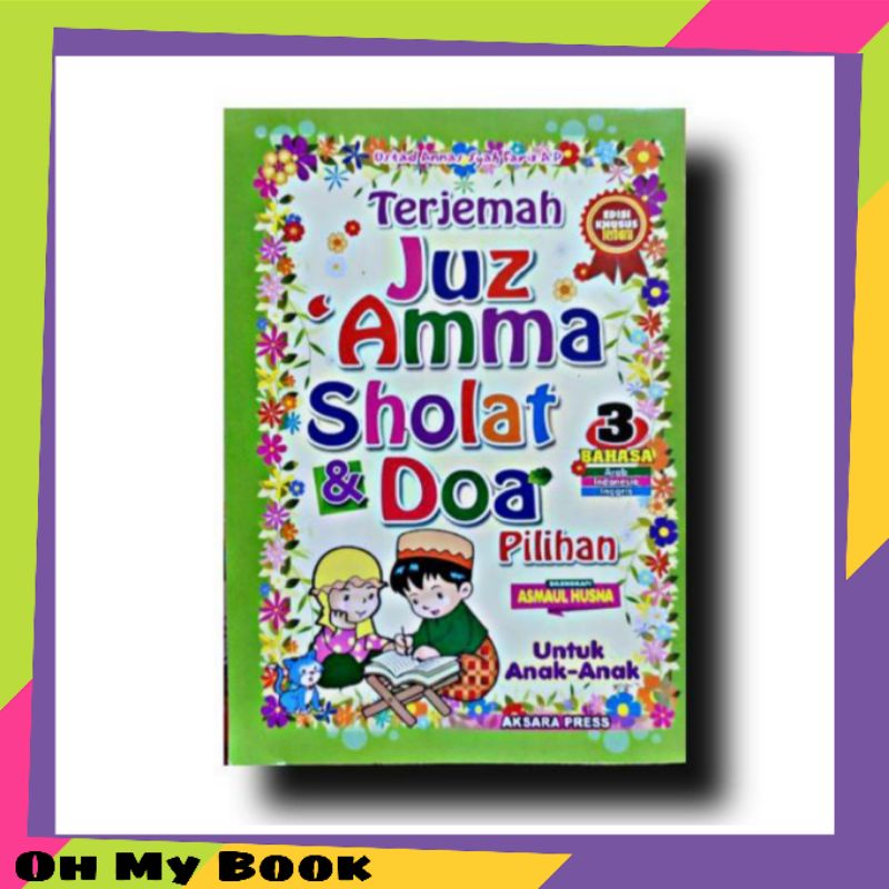 Terjemah Juz Amma Sholat dan Doa Dilengkapi Asmaul Husna 3 Bahasa
