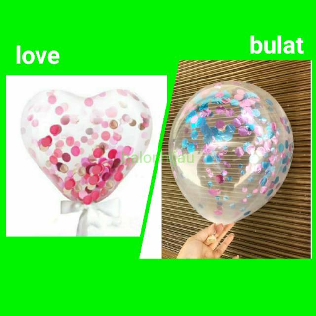 Balon Latex TRANSPARAN CONFETTI Bulat / Love  12 Inch / Balon ada isi confetti