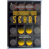 MASYARAKAT YANG SEHAT ERICH FROMM