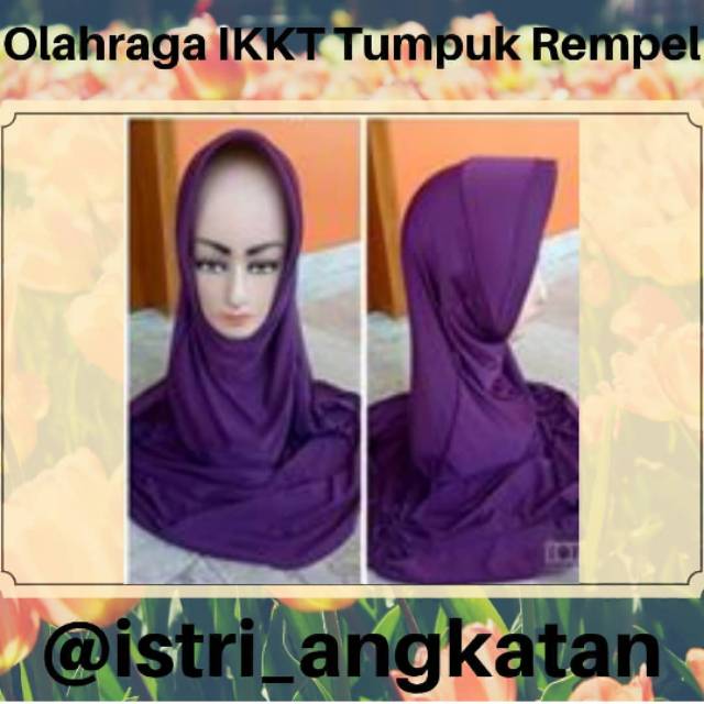 Jilbab Olahraga IKKT Tumpuk Rempel