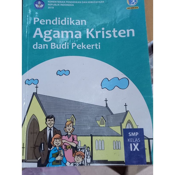 PENDIDIKAN AGAMA KRISTEN (PAK) DAN BUDI PEKERTI BUKU AGAMA KLS 9 SMP