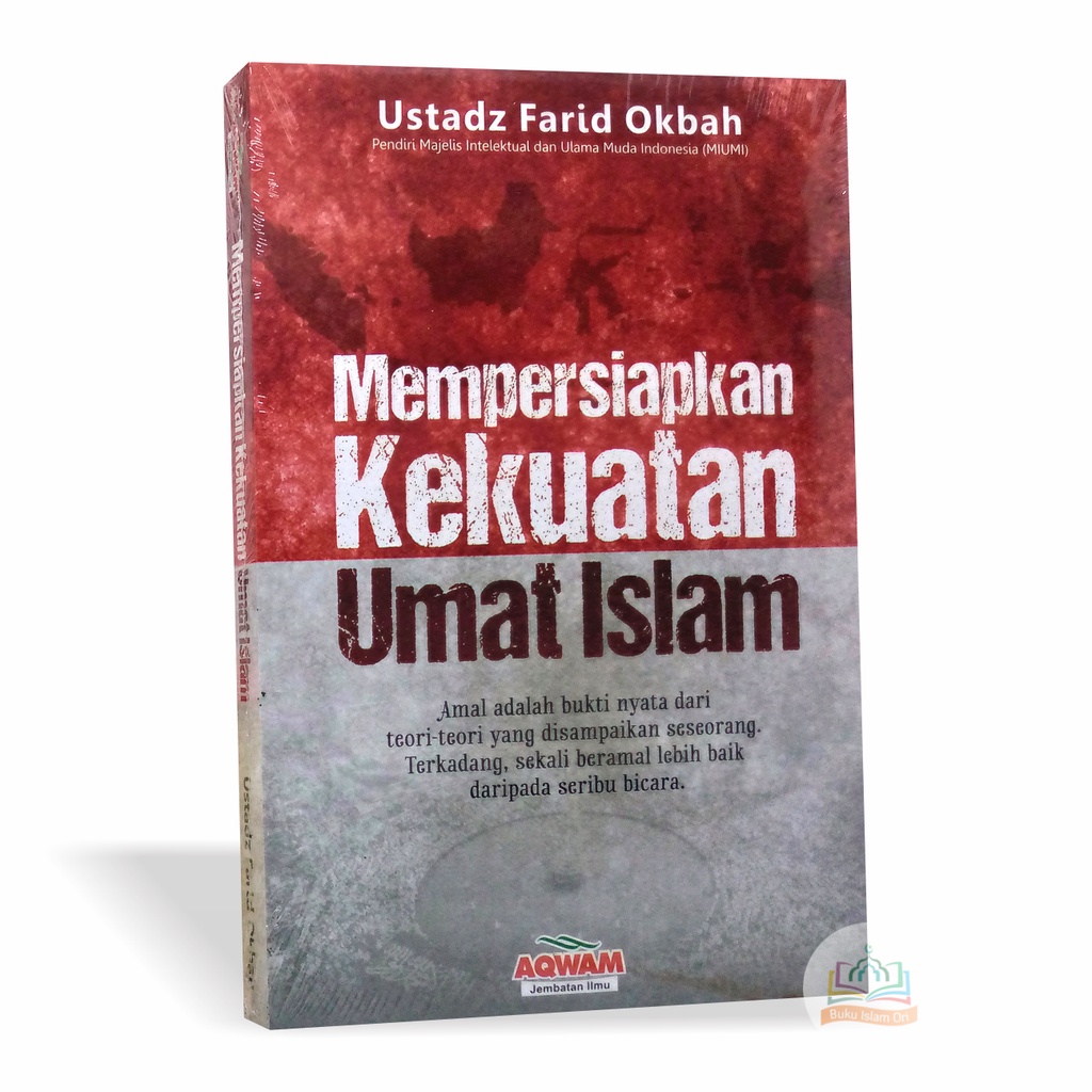 Mempersiapkan Kekuatan Umat Islam - Ustadz Farid Okbah - AQWAM