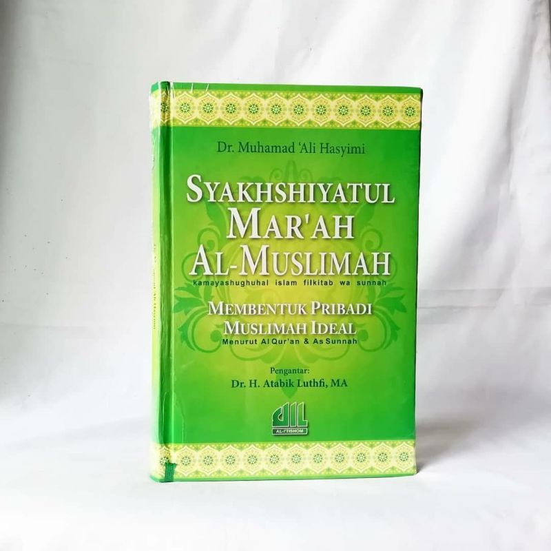 BUKU SYAKHSHIYATUL MAR'AH AL MUSLIMAH MEMBENTUK PRIBADI MUSLIMAH IDEAL - ITISHOM