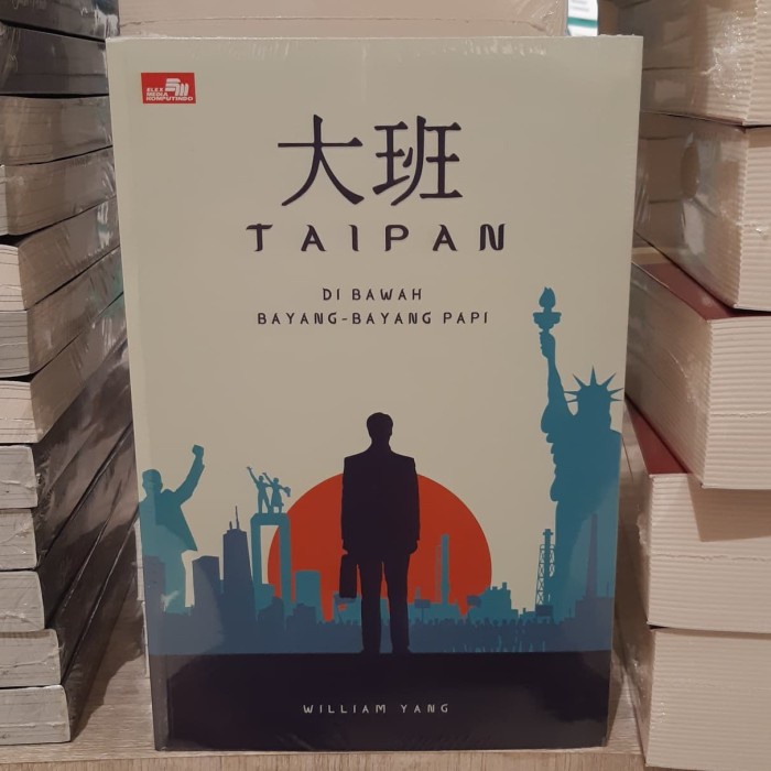 

DISKON SPESIAL BUKU TAIPAN DI BAWAH BAYANGAN PAPI BY WILLIAM YANG TERMURAH