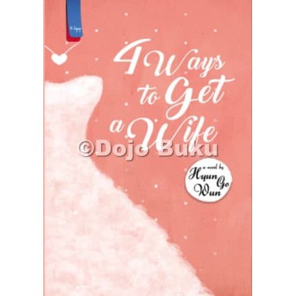 Novel 4 Ways to Get A Wife by Hyun Go Wun