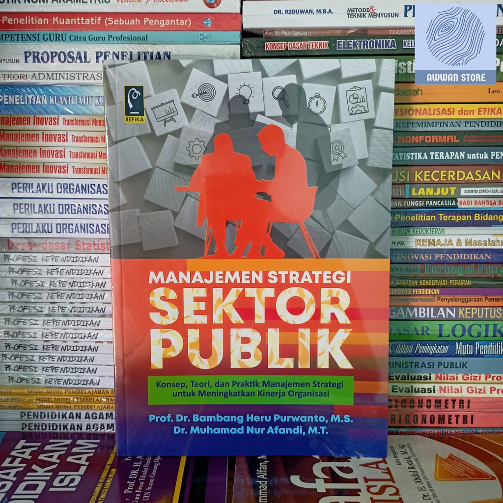 MANAJEMEN STRATEGI SEKTOR PUBLIK - Prof. Dr. BAMBANG HERU PURWANTO