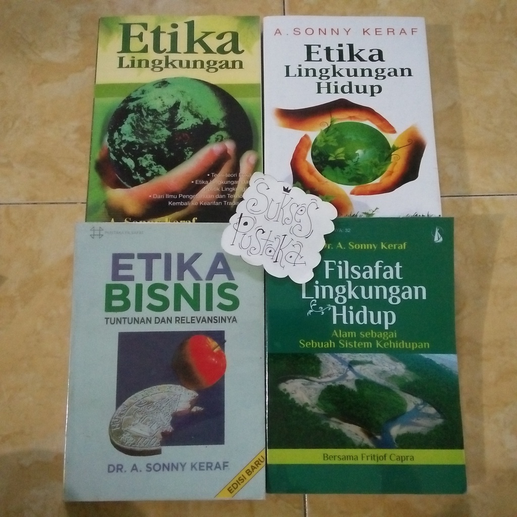 BUKU SONY KERAF - ETIKA LINGKUNGAN - FILSAFAT LINGKUNGAN HIDUP - ETIKA LINGKUNGAN HIDUP - ETIKA BISNIS [ORIGINAL]