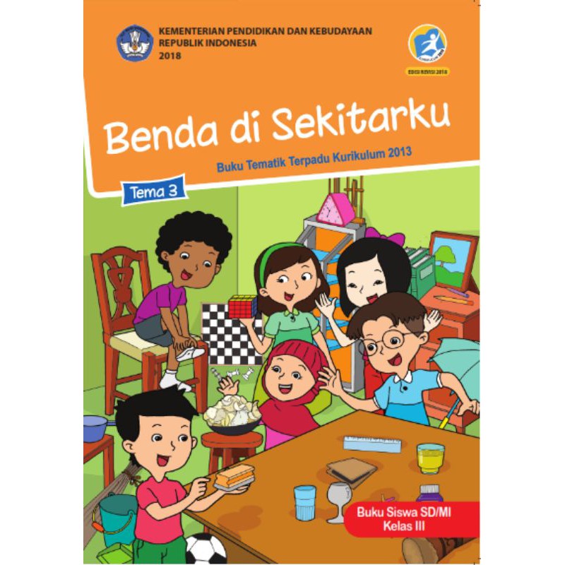 Harga Satuan BUKU TEMATIK SD KELAS 3 TEMA 1,2,3,4,5,6,7,8, AGAMA ISLAM DIKNAS KURIKULUM 2013 REVISI KERTAS HVS PUTIH-TEMA 3