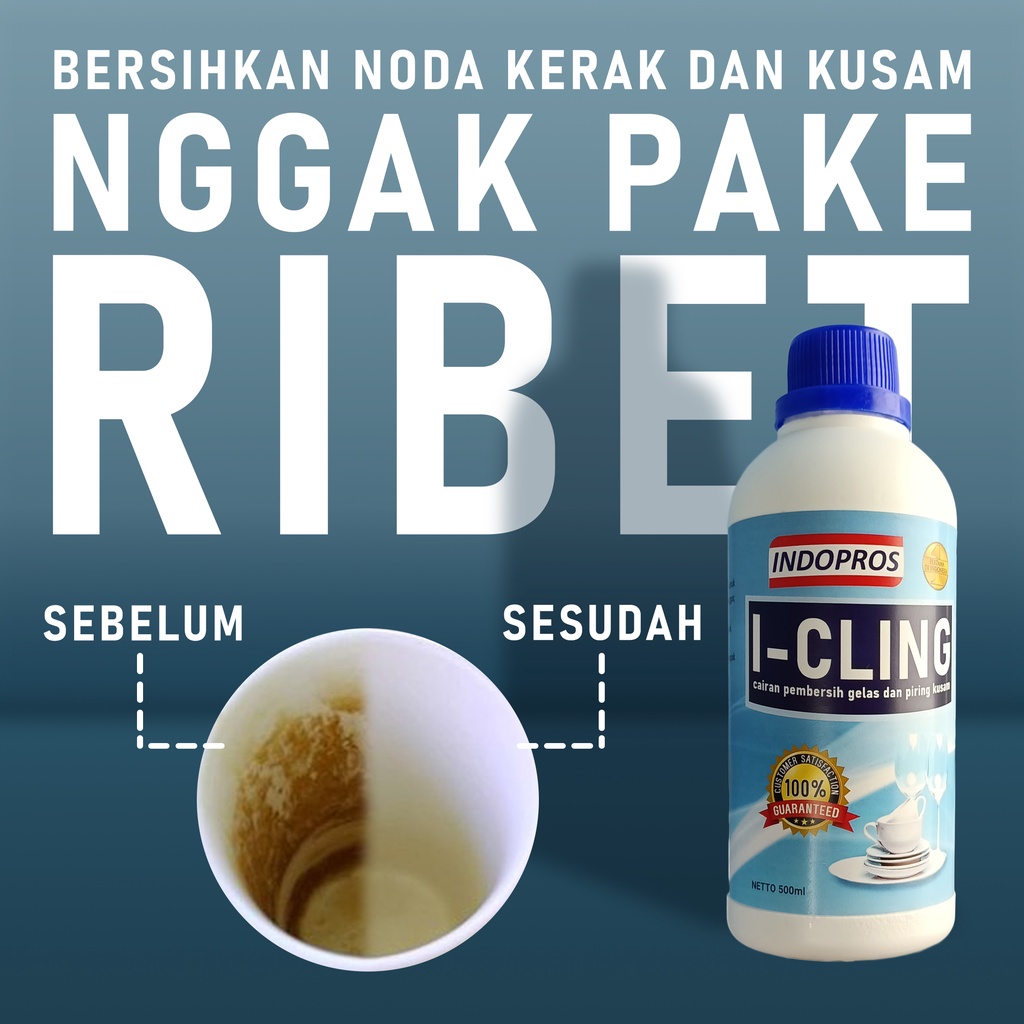 [INDOPROS] I-CLING - Pembersih Kerak/Noda Kopi Teh/Kusam Pada Piring &amp; Gelas Merek INDOPROS - 500ML