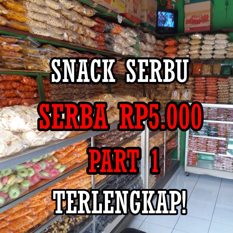 

SNACK SERBA LIMA RIBU / SERBA 5 RIBU / SNACK SERBU KILOAN MURAH