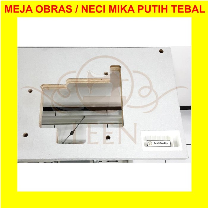 Meja Obras / Neci TEBAL MIKA PUTIH Mesin Jahit Industri LEEN