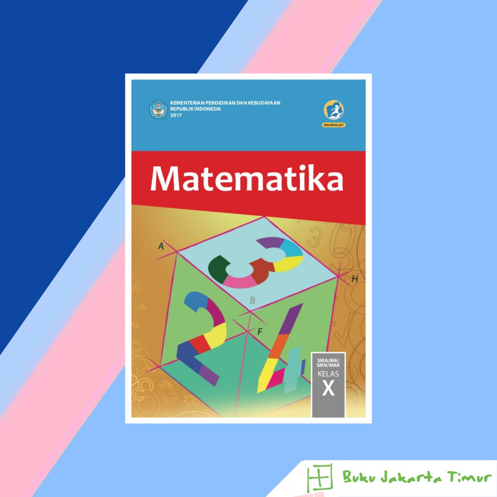 BUKU MATEMATIKA KELAS 10 KURIKULUM 2013 EDISI REVISI 2017