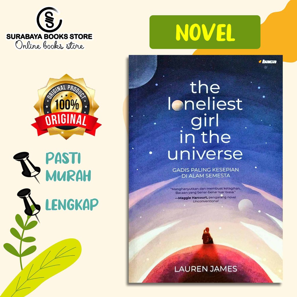 NOVEL THE LONELIEST GIRL IN THE UNIVERSE / LAUREN JAMES