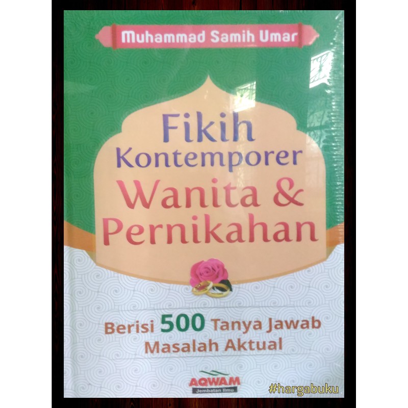 Fikih Kontemporer Wanita dan Pernikahan - Penerbit Aqwam