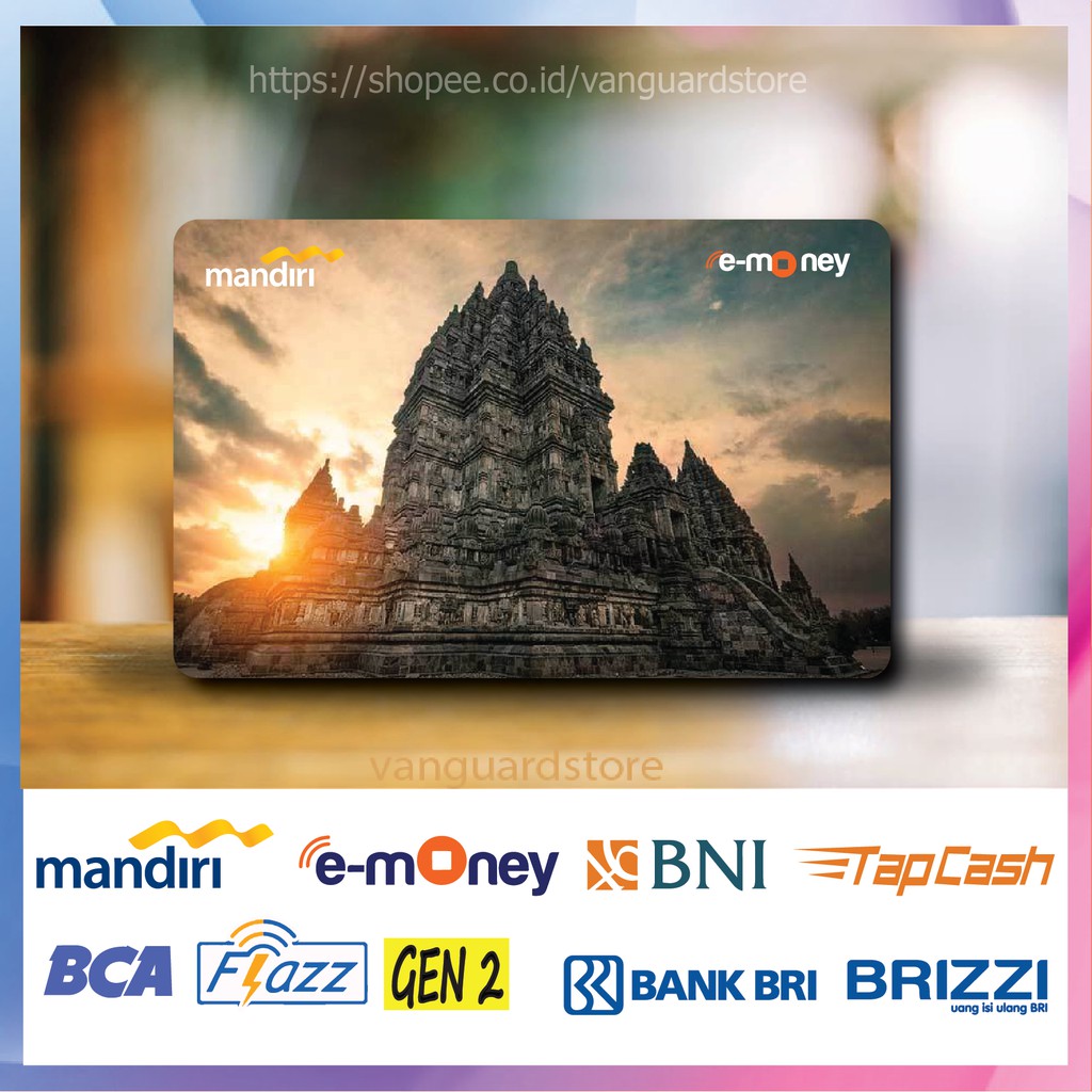 KARTU E MONEY E TOLL CANDI PRAMBANAN KUMPULAN 12 EMONEY MANDIRI FLAZZ BCA BNI TAPCASH BRIZZI