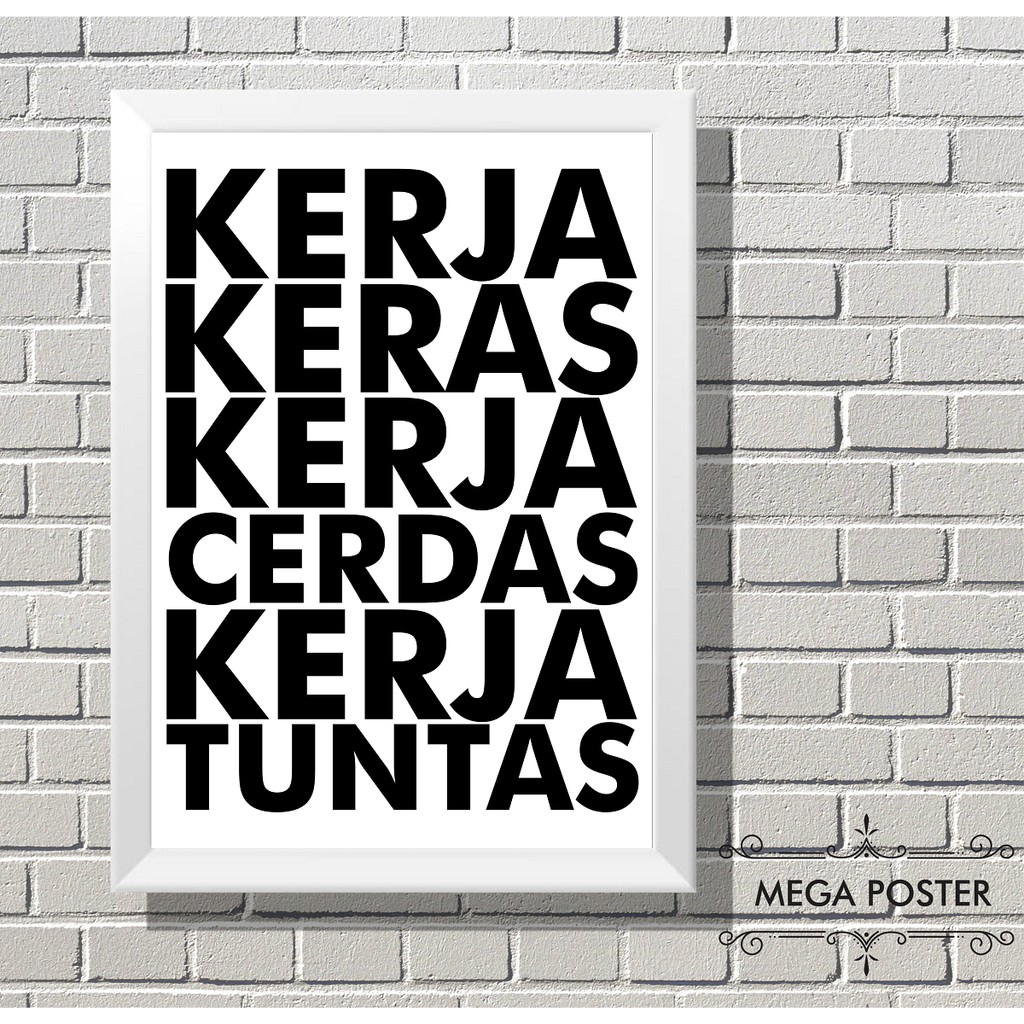 Poster Motivasi Kerja Cerdas Kerja Tuntas Frame Bingkai Hiasan