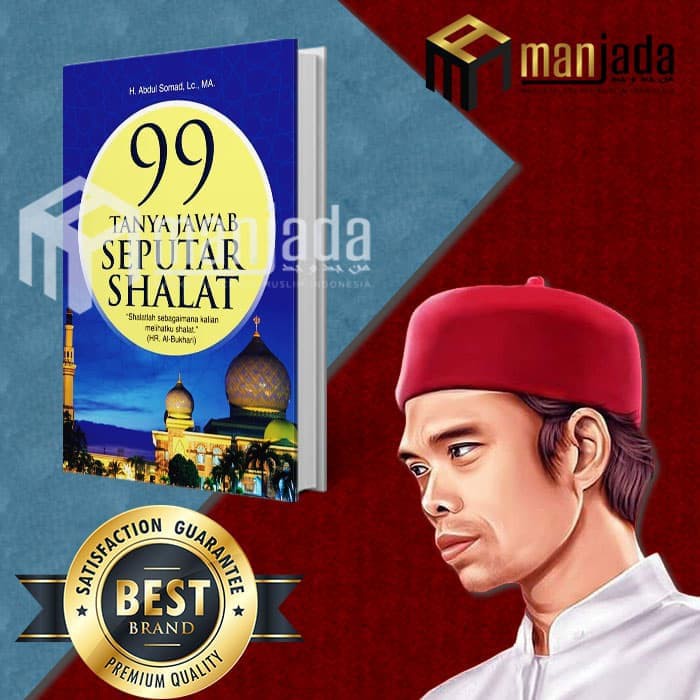 Buku 99 Tanya Jawab Seputar Sholat - Ustadz. Abdul Somad Lc
