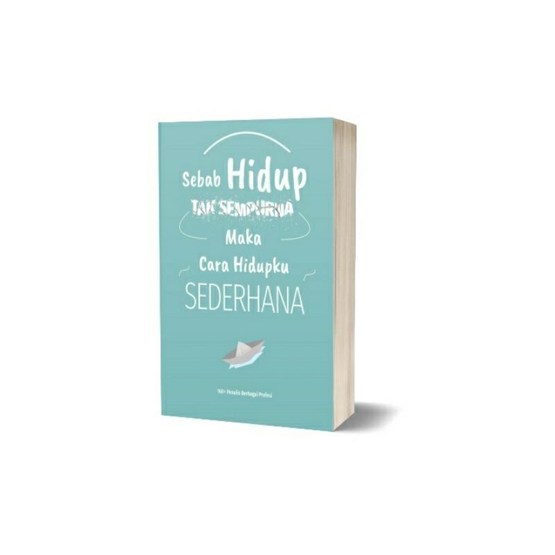 SEBAB HIDUP TAK SEMPURNA MAKA HIDUPKU SEDERHANA