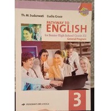 

Pathway to English kelas SMA 3 / buku inggris bekas / buku bekas bahasa inggris SMA 3 / buku inggris erpangga kurikulum 2013