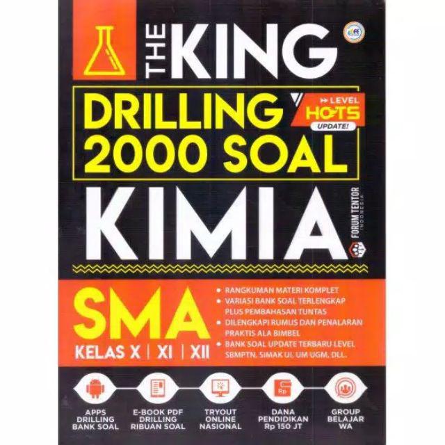 BUKU THE KING DRILLING 2000 SOAL MATEMATIK,FISIKA,KIMIA,BIOLOGI SMA KELAS 10,11,12-KIMIA