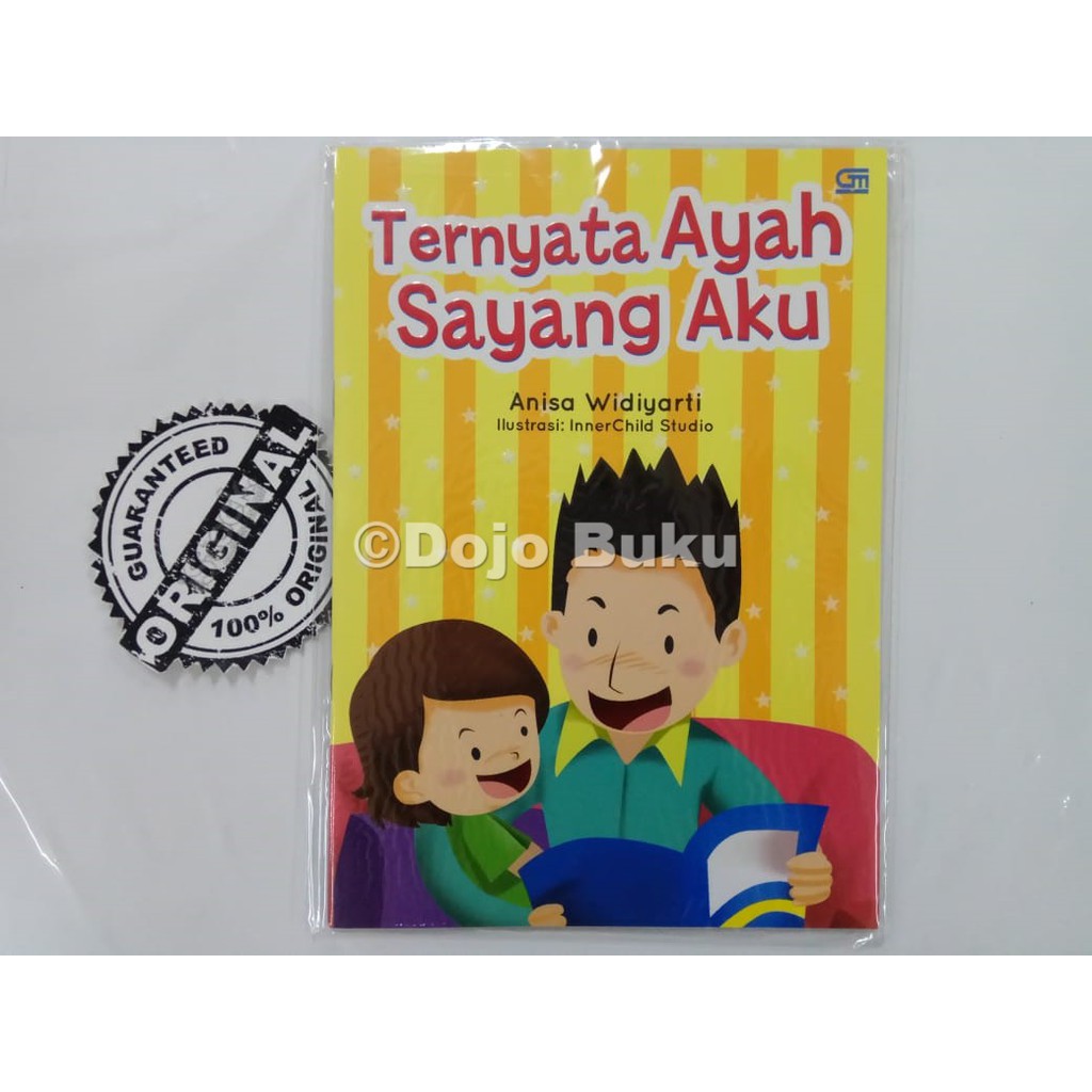 Ternyata Ayah Sayang Aku by Anisa Widiyarti