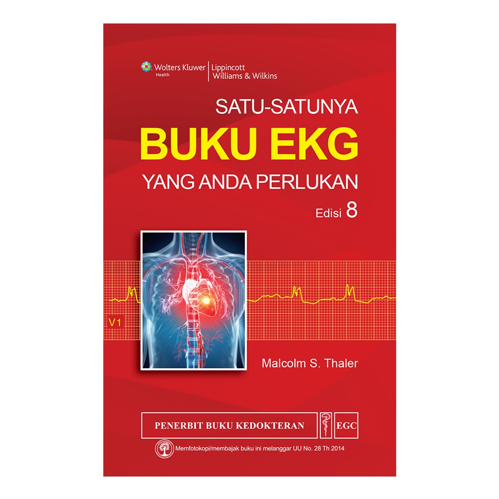 Buku EKG ORI - Buku Satu-Satunya Buku EKG yang Anda Perlukan Edisi 9 Malcolm S. Thaler EGC