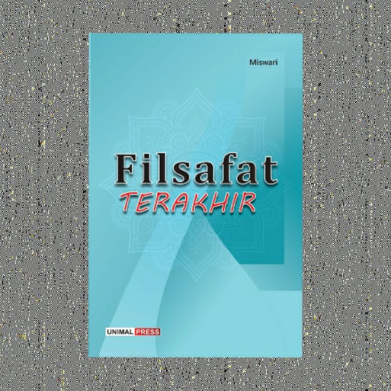 FILSAFAT TERAKHIR MISWARI