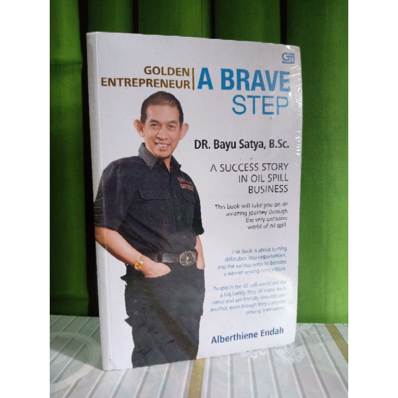 

Buku GOLDEN ENTREPRENEUR A BRAVE STEP DR.Bayu Satya,B.Sc.