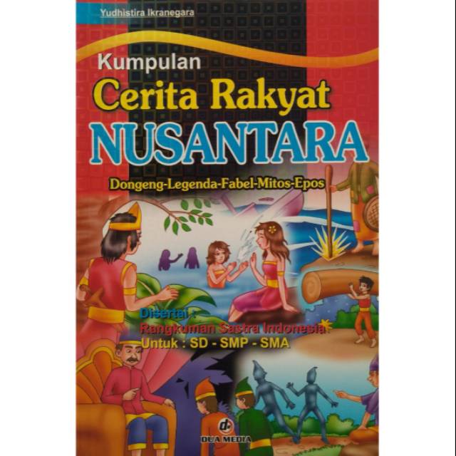 Buku Anak Kumpulan Cerita Rakyat Nusantara Dongeng Legenda Fabel Mitos Epos Shopee Indonesia