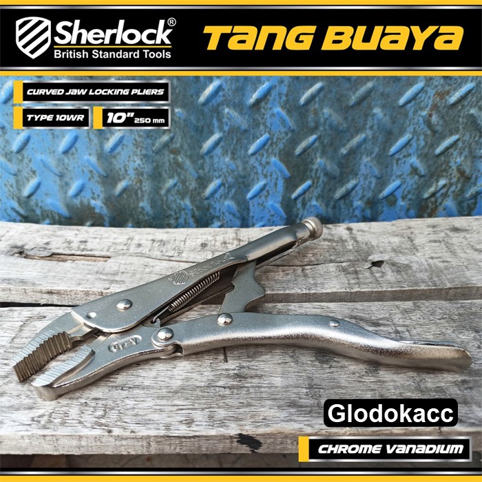 Tang Buaya Sherlock 10 Inch Locking Plier Curve Jaw Type WR CR-V 250mm