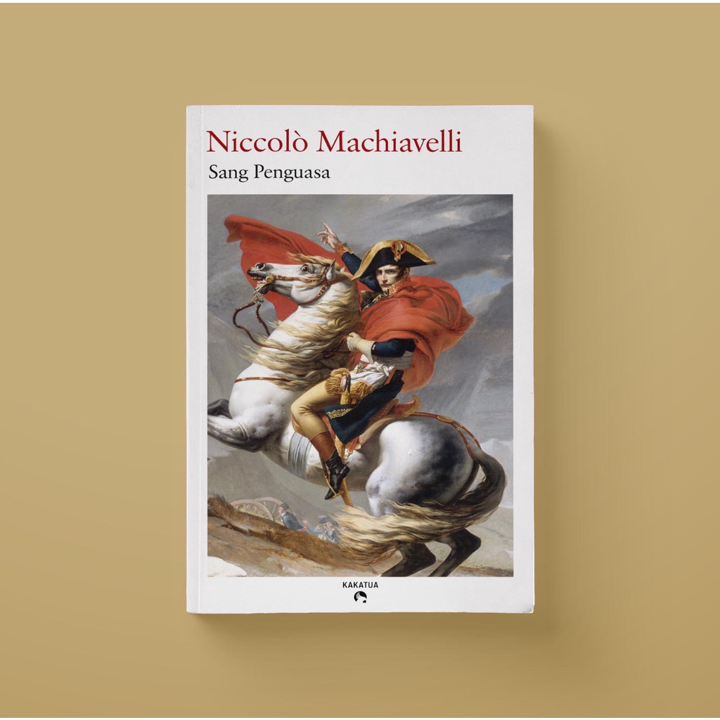 SANG PENGUASA - NICCOLO MACHIAVELLI - POLITIK
