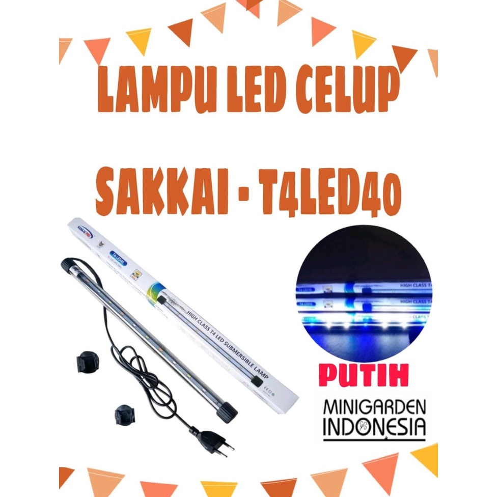 LAMPU CELUP LED AQUARIUM SAKKAI PRO T4-LED40 PUTIH SUBMERSIBLE LAMP