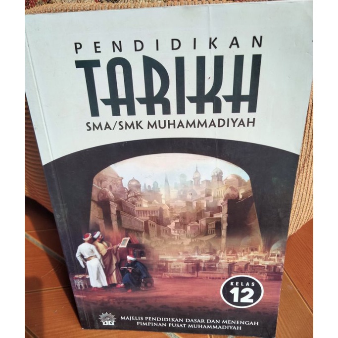 PENDIDIKAN TARIKH SMA/SMK MUHAMMADIYAH KELAS 12