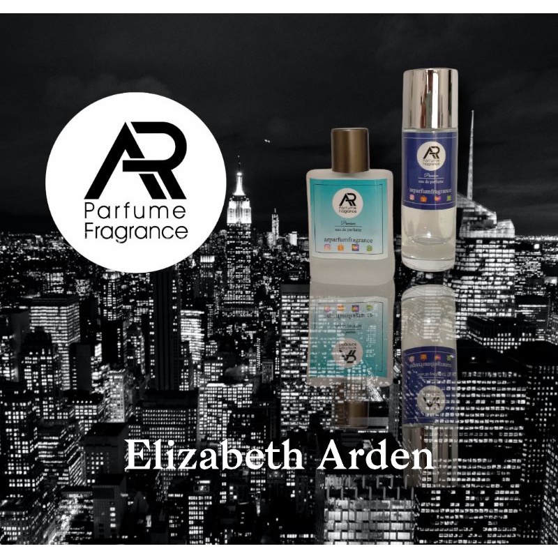 ARparfum - ELIZABETH ARDEN - BEST SELLER for WOMAN !! Parfum Murah Wangi Tahan Lama Seharian