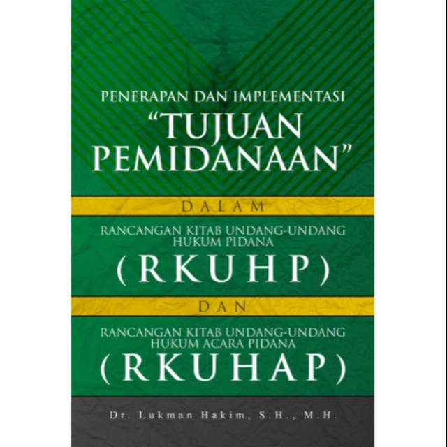 Buku Penerapan Dan Implementasi Tujuan Pemidanaan - BUKU ASLI - DEEPUBLISH