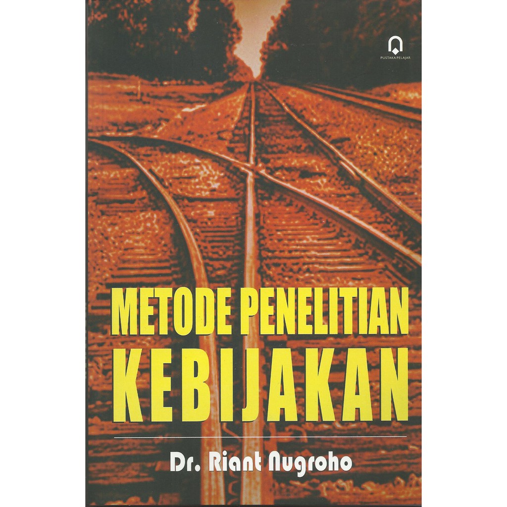 

Buku Metode Penelitian Kebijakan Riant Nugroho