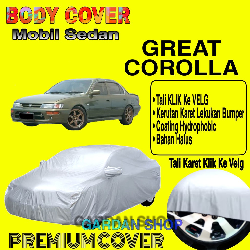 Sarung Mobil GREAT COROLLA Polos Body Cover Penutup Mobil Great Corolla PREMIUM Coating Waterproof