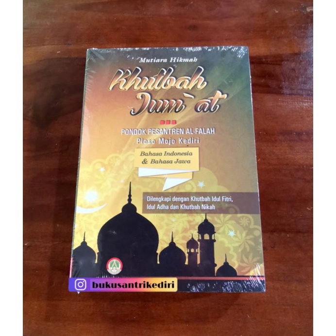 Terbatas Khutbah Jumat Bahasa Indonesia & Bahasa Jawa Dilengkapi Dengan Khutbah Idul Fitri Idul Adha
