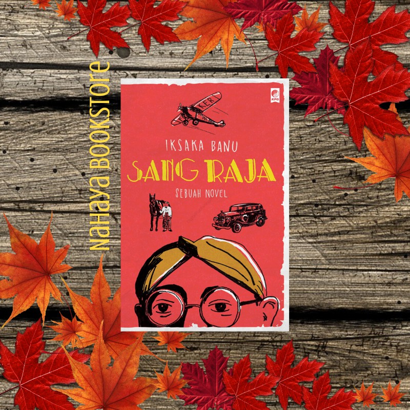 Sang Raja - Iksaka Banu