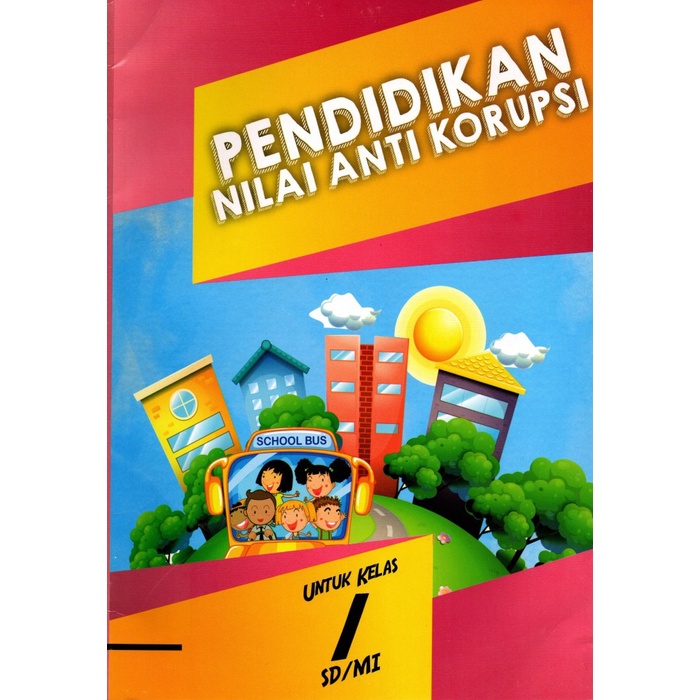 

BUKU PENDIDIKAN NILAI ANTI KORUPSI SD / MI KLS 1,2,3,4,5,6 - KELAS 1