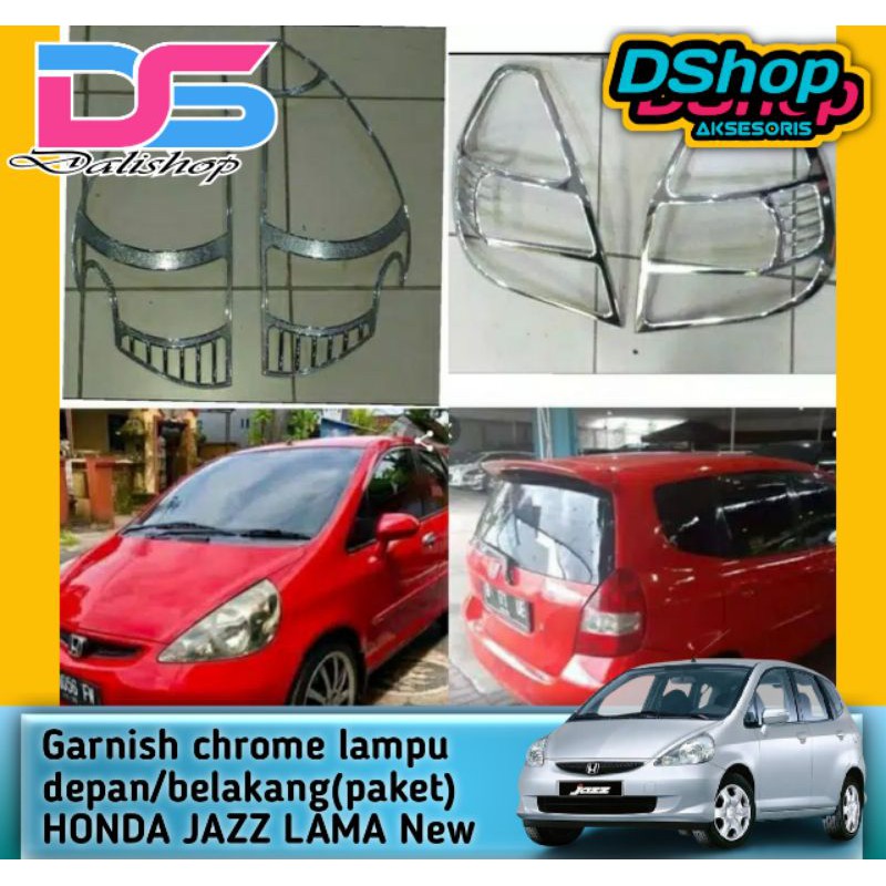 Garnish chrome lampu depan/belakang(paket)HONDA JAZZ OLD 2005-2007