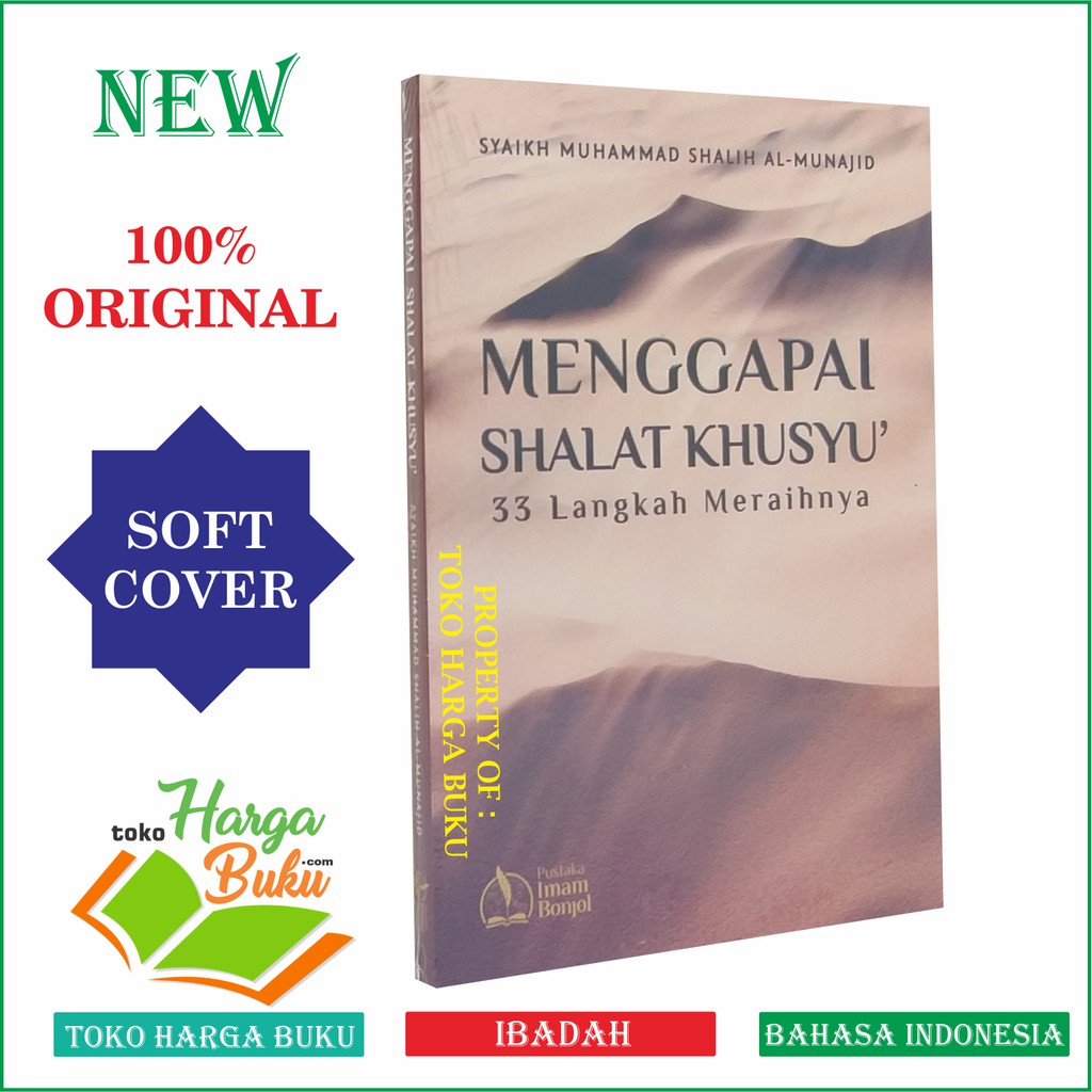 Menggapai Shalat Khusyu' 33 Langkah Meraihnya Sholat Khusyuk - Pustaka Imam Bonjol