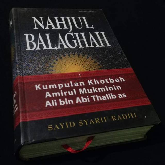 NAHJUL BALAGHAH JILID I - Puncak Kefasihan - Sayid Syarif Radhi - Penerbit Lentera