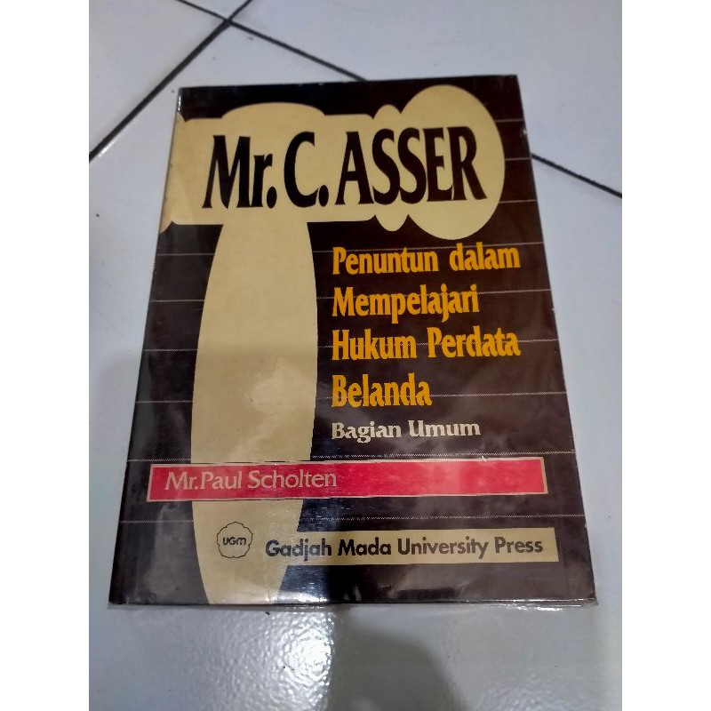 Penuntun dalam Mempelajari Hukum Perdata Belanda - Mr C Asser