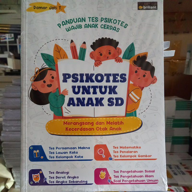 buku PANDUAN TES PSIKOTES WAJIB ANAK CERDAS PSIKOTES UNTUK ANAK SD