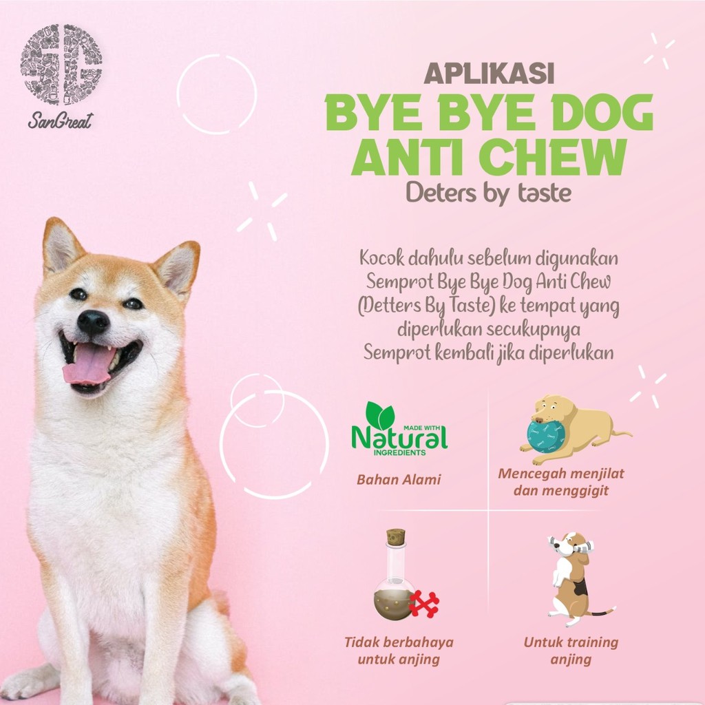 SanGreat Bye Bye Dog Bad Behaviour &amp; Anti Chew Spray 100 ml  Dog Repellent Anjing Aman Natural