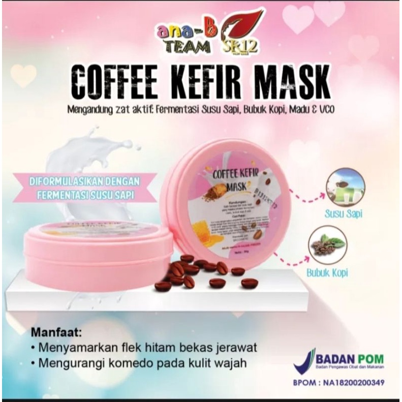 MASKER KOPI coffe kefir MASK SR12 Untuk Flek Hitam Persentasi Susu, Madu, Kopi Bubuk dan vco