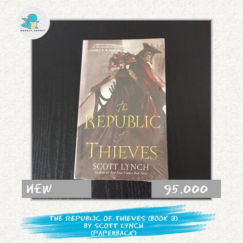 The Republic of Thieves:Gentleman Bastard #3 by Scott Lynch