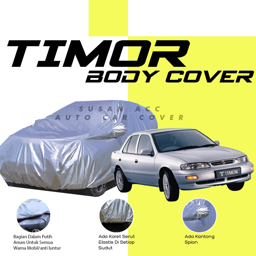 Body Cover Mobil Timor Sarung Mobil baleno lama lancer evo 3 hyundai accent/civic lama/civic lx/civic genio/civic wonder/civic wonder sb3/grand civic/timor doch/toyota corolla/hyundai elantra