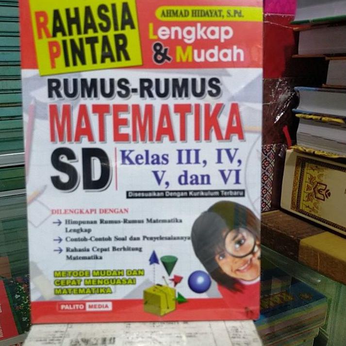 BUKU RAHASIA PINTAR RUMUS RUMUS MATEMATIKA SD UNTUK KELAS 4,5,6. ,.